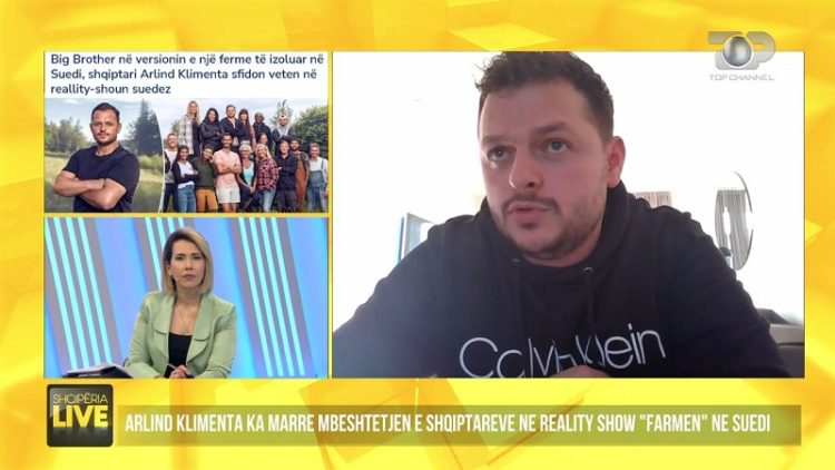 Big Brother on a farm, the Albanian recounts his experience in Sweden