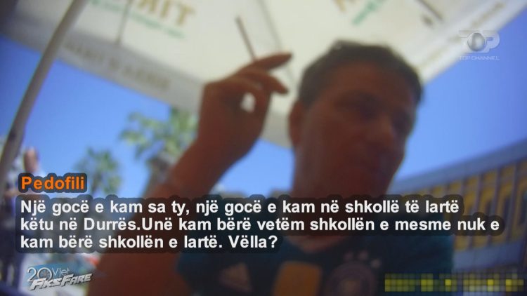 Fiks Fare discovers the pedophile from Kavaja!  He harassed and demanded sex with 14-year-olds